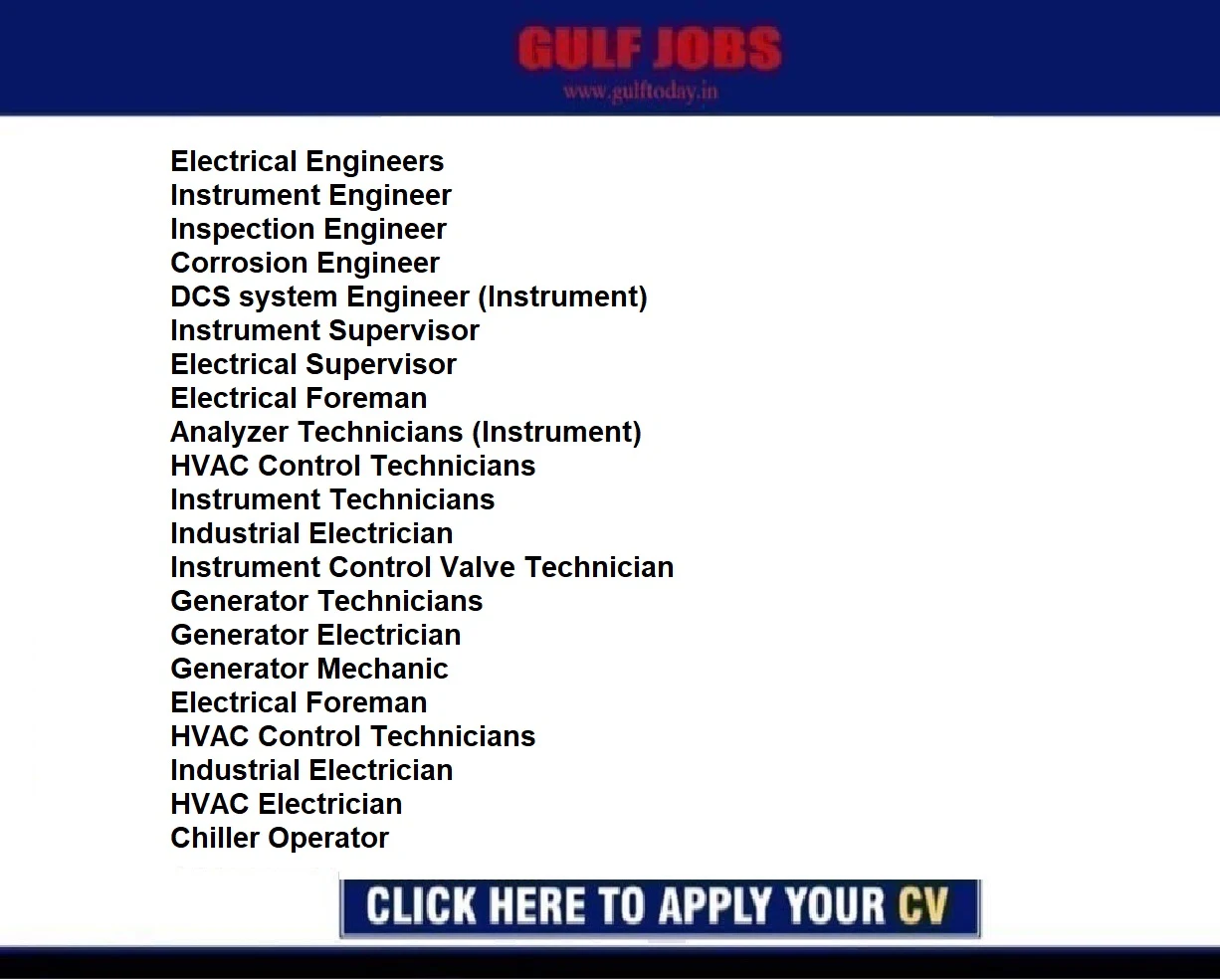 Middle East Jobs-Electrical Engineers-Instrument Engineer-Inspection Engineer-Corrosion Engineer- DCS system Engineer -Instrument Supervisor- Electrical Supervisor-Electrical Foreman-Analyzer Technicians-HVAC Control Technicians-Instrument Technicians-Industrial Electrician-Instrument Control Valve Technician-Generator Technicians-HVAC Control Technicians-HVAC Electrician-Chiller Operator-BMS Operators