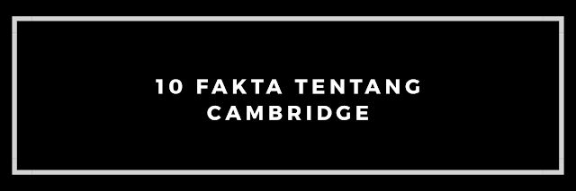 10 Fakta Tentang Cambridge