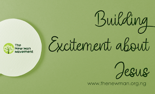 Building Excitement about Jesus by Utenwo-Ojo Abraham Comfort