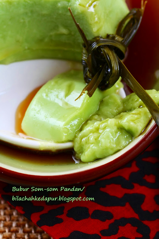 BUBUR SOM-SOM PANDAN  Bila Chah Ke Dapur