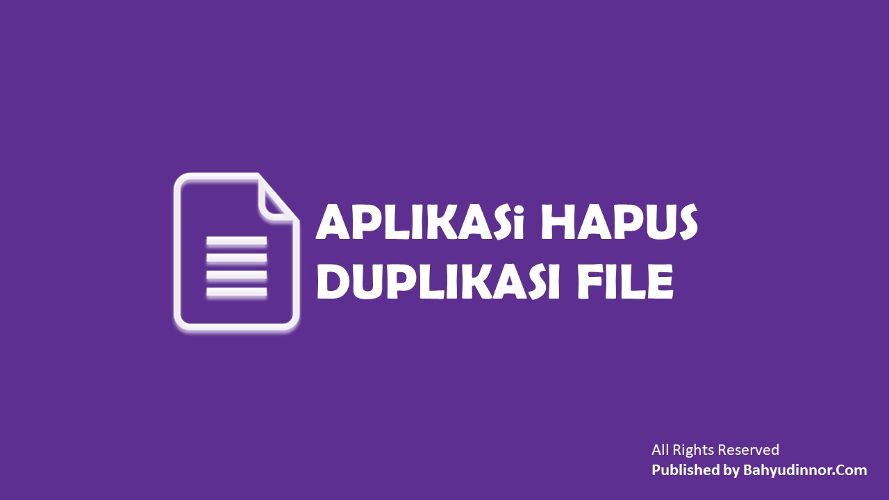 Aplikasi hapus duplikasi file