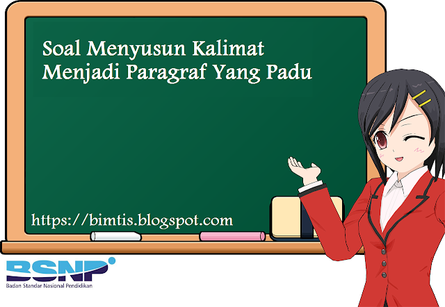 Soal Menyusun Kalimat Menjadi Paragraf Yang Padu