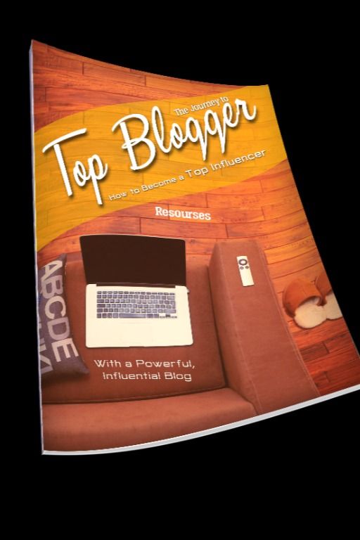 How to Become a Top Influencer With a Powerful, Influential Blog : The Journey to Top Blogger