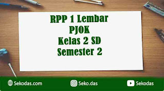 rpp 1 lembar pjok kelas 2 semester 2