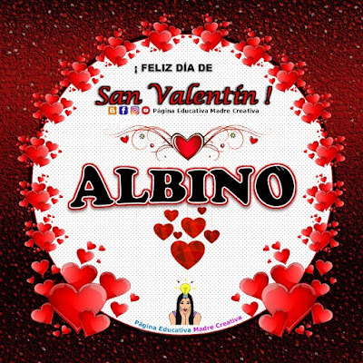 Feliz Día de San Valentín - Nombre Albino