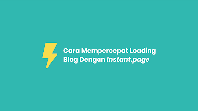 Cara Mempercepat Loading Blog Dengan Instant.page