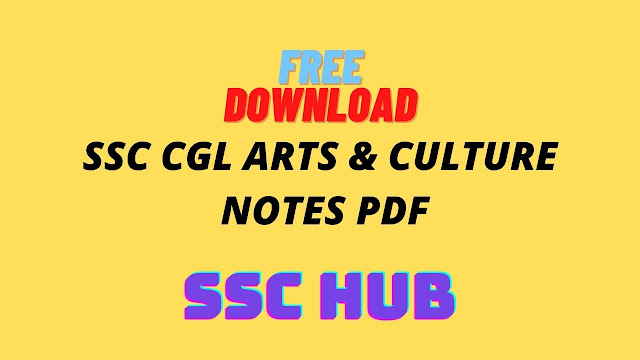 Art And Culture Notes For SSC CGL -  SSC HUB