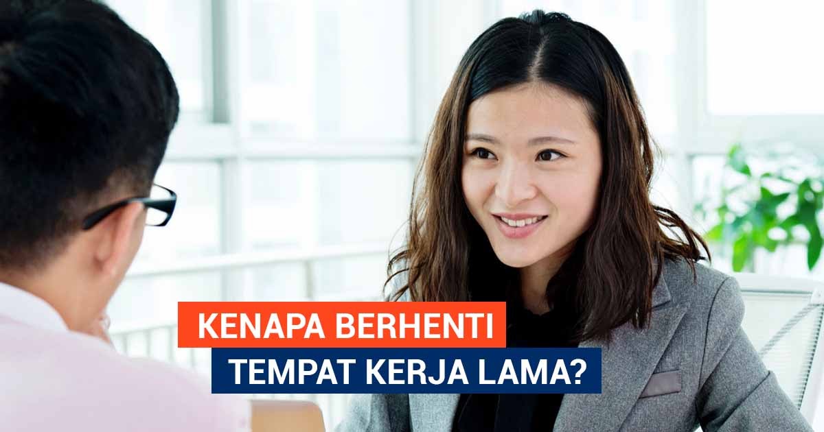 5 Cara Nak Jawab Apabila Ditanya 'Kenapa Berhenti Kerja 