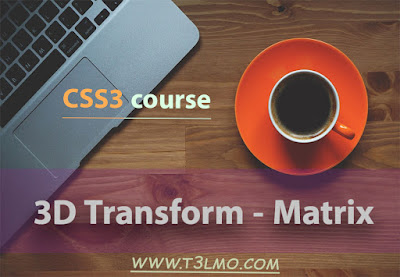 شرح 3D matrix في لغة Css3