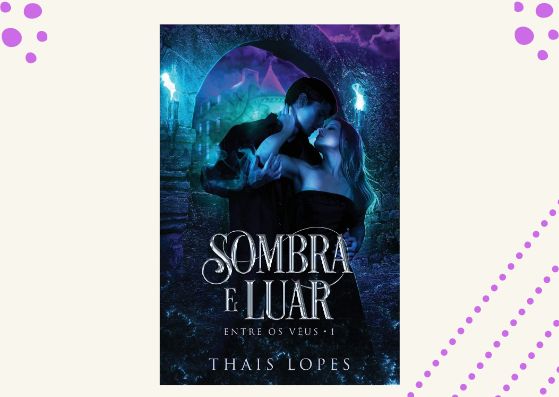 Sombra e Luar - Thais Lopes