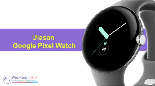 Ulasan Google Pixel Watch 2023