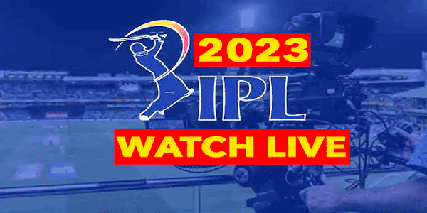 How to Watch IPL Live (Indian Premier League) 2023?