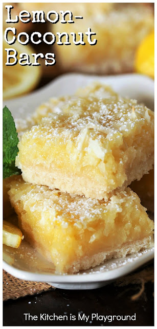 Lemon-Coconut Bars ~ Luscious Lemon-Coconut Bars are the lemon bars we love, sprinkled with the fabulous addition of sweetened flaked coconut.  It's truly a taste combination made in heaven!  www.thekitchenismyplayground.com