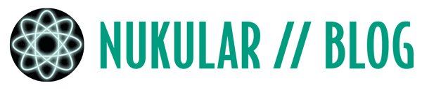 NUKULAR // Blog