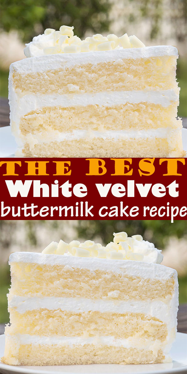The best White velvet buttermilk cake recipe #Thebest #White #velvet #buttermilk #cake #recipe #dessert #ThebestWhitevelvetbuttermilkcakerecipe