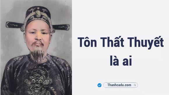 ton-that-thuyet-la-ai