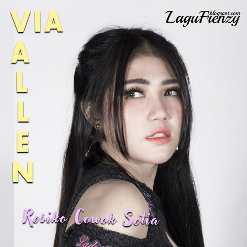 Download Lagu Via Vallen - Resiko Cowok Setia