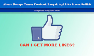 Alasan Kenapa Teman Facebook Banyak tapi Like Status Sedikit