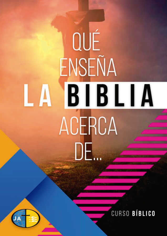 Curso Bíblico: Qué enseña la Biblia acerca de...