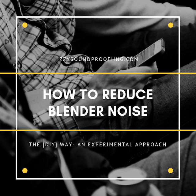 how to reduce blender noise
