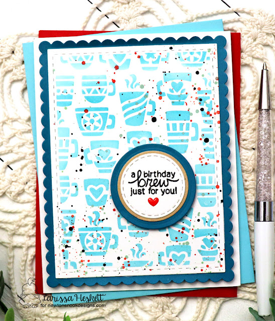 Birthday Brew Card by Larissa Heskett | Mugs Stencil, Frames & Flags Die Set, Circle Frames Die Set and Newton Loves Coffee Stamp Set by Newton's Nook Designs #newtonsnook #handmade