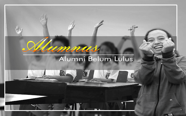 Alumnus (Alumni Belum Lulus)