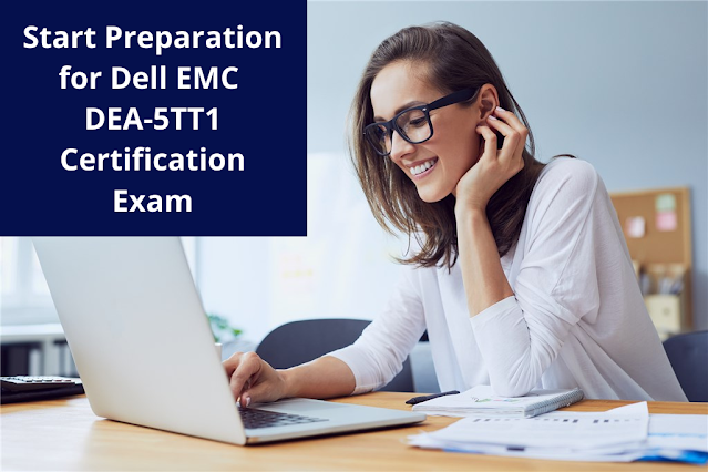 Why Do You Need to Grab a Dell EMC DEA-5TT1 Certification?