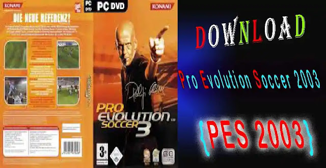 download Pro Evolution Soccer 3 "PES 2003"