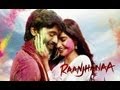 Raanjhanaa Trailer - Watch Raanjhanaa 2013 hindi movie youtube trailer video