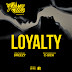 Ray Illa (Feat.Dreezy) - Loyalty