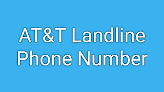  AT&T Landline Phone Number​,AT&T LandlineCustomer Service Number  