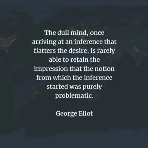 Famous quotes and sayings by George Eliot