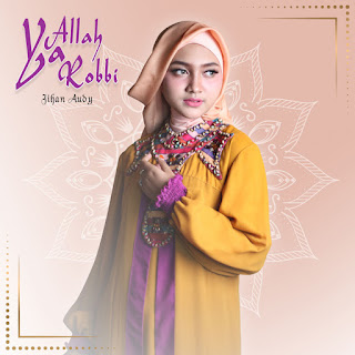 MP3 download Jihan Audy - Ya Allah Ya Robbi - Single iTunes plus aac m4a mp3