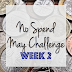 Week 2 - No Spend May