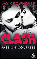 http://lachroniquedespassions.blogspot.fr/2017/04/clash-tome-2-passion-coupable-de-jay.html#links