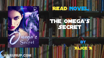 Read Novel The Omega’s Secret by Alice A Full Episode