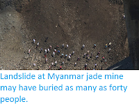 http://sciencythoughts.blogspot.co.uk/2016/12/lanslide-at-myanmar-jade-mine-may-have.html