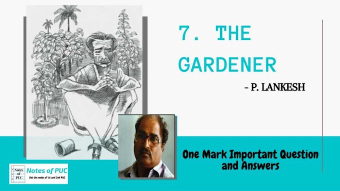 2nd Puc English The Gardener, One mark important question and answers | Question Bank Answers 2022