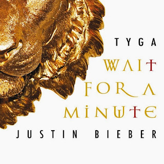 Tyga - Wait For A Minute (ft. Justin Bieber)