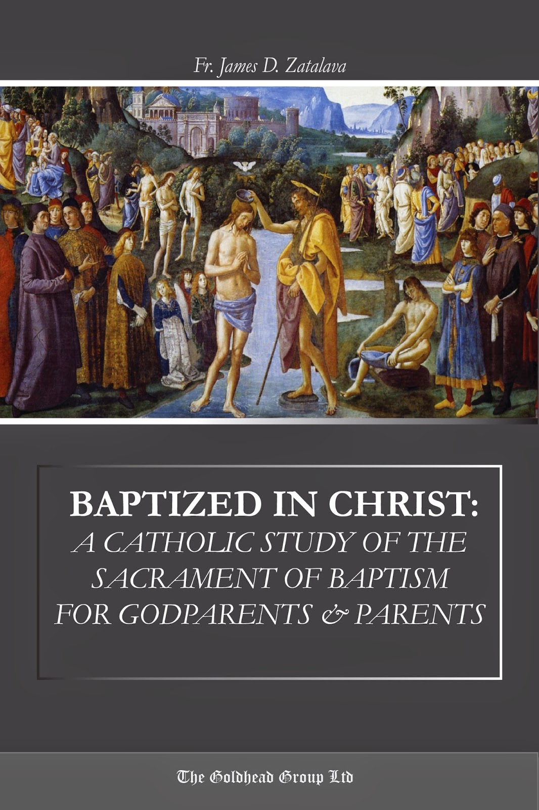 http://www.lulu.com/shop/fr-james-zatalava/baptized-in-christ-a-catholic-study-of-the-sacrament-of-baptism-for-godparents-parents/ebook/product-22067200.html