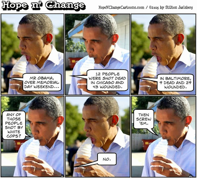 obama, obama jokes, political, humor, cartoon, conservative, hope n' change, hope and change, stilton jarlsberg, memorial day, chicago, baltimore, black lives matter, violence, police