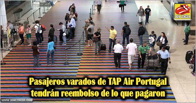 Pasajeros varados de TAP Air Portugal tendrán reembolso de lo que pagaron