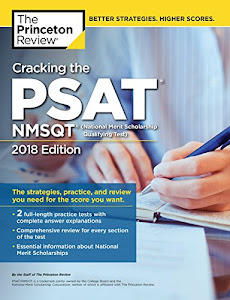 Cracking the PSAT/NMSQT with 2 Practice Tests, 2018 Edition: The Strategies, Practice, and Review You Need for the Score You Want (College Test Preparation)