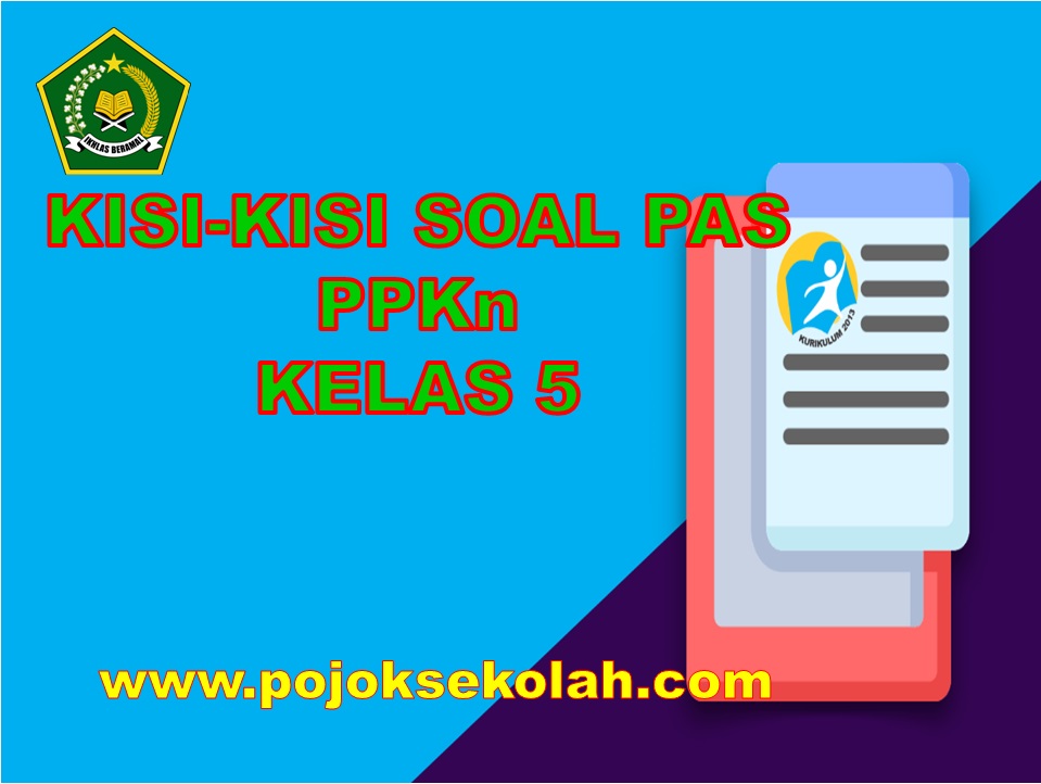 Kisi-kisi Soal PAS PPKn Kelas 5