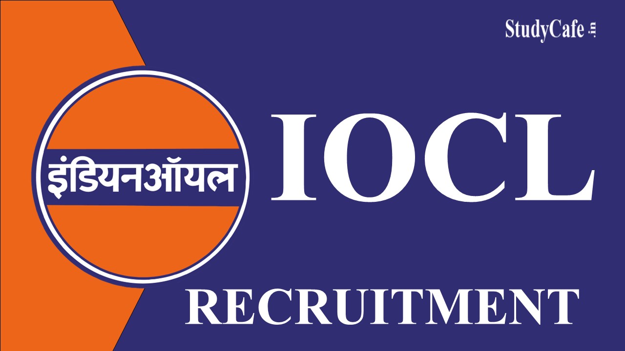 IOCL Recruitment 2022: Check Vacancy, Salary, Selection Process & How To Apply