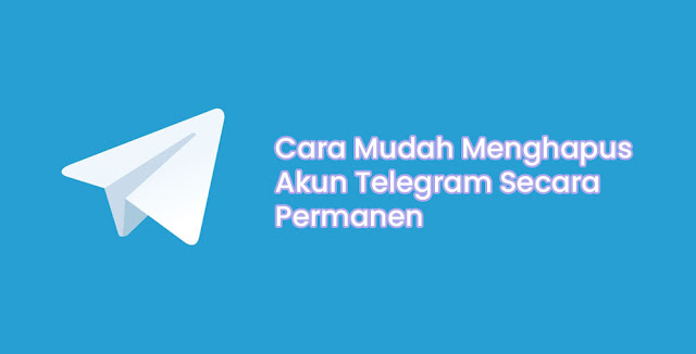 Cara Hapus Akun Telegram Langsung Menggunakan Hp Secara Permanen