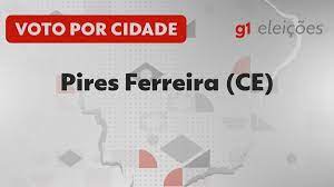 Pires Ferreira  (CE): Veja como foi a votação no 1º turno das Eleições 2022