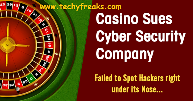 Casino-Sues-Cyber-Security-Company-Over-Failure-to-Stop-Hackers