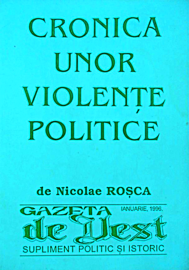 Nicolae Roșca - Cronica unor violențe politice