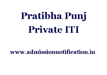 Pratibha Punj Private ITI Admission, Ranking, Reviews, Fees and Placement